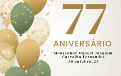 Aniversário do Presidente da Direção - Monsenhor Manuel Joaquim Carvalho Fernandes - 30 de outubro de 2025